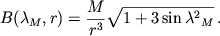 $$B(\lambda_{M},r)=\frac{M}{r^3}\sqrt{1+3\sin {\lambda}^2{}_M}\,.$$